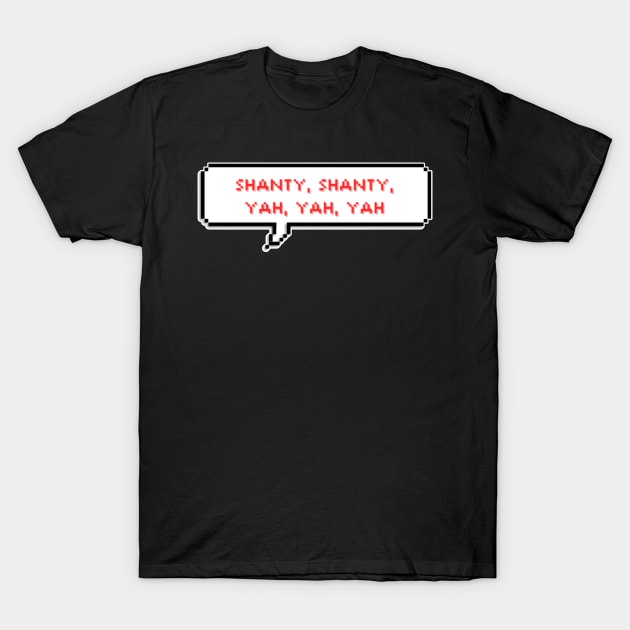 Shanty, shanty, yah, yah, yah - Tricky House - Xikers T-Shirt by mrnart27